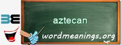 WordMeaning blackboard for aztecan